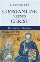Constantin contre le Christ - Constantine versus Christ