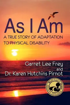 Tel que je suis, une histoire vraie d'adaptation à un handicap physique - As I Am, a True Story of Adaptation to Physical Disability