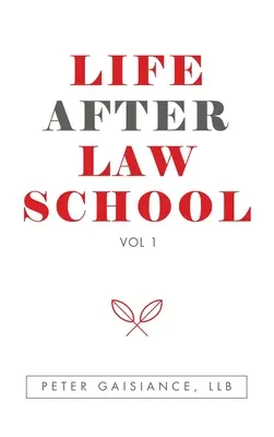 La vie après l'école de droit : Vol 1 - Life After Law School: Vol 1