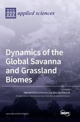 Dynamique des biomes mondiaux de savane et de prairie - Dynamics of the Global Savanna and Grassland Biomes