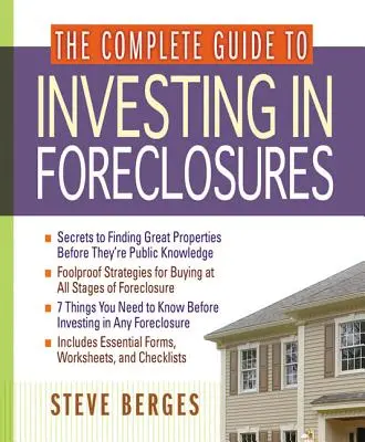 Le guide complet de l'investissement dans les saisies immobilières - The Complete Guide to Investing in Foreclosures