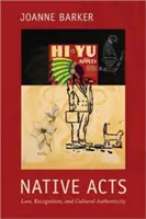 Native Acts : Droit, reconnaissance et authenticité culturelle - Native Acts: Law, Recognition, and Cultural Authenticity
