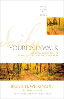 Votre marche quotidienne : 365 dévotions quotidiennes pour lire la Bible en un an - Your Daily Walk: 365 Daily Devotions to Read Through the Bible in a Year