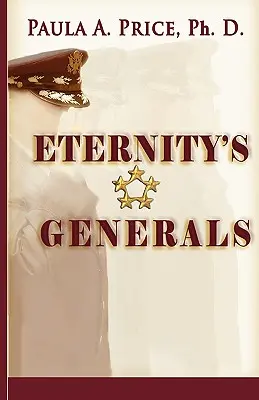 Les généraux de l'éternité : La sagesse de l'apostolat - Eternity's Generals: The Wisdom of Apostleship