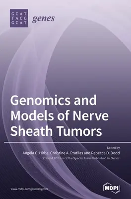 Génomique et modèles de tumeurs des gaines nerveuses - Genomics and Models of Nerve Sheath Tumors