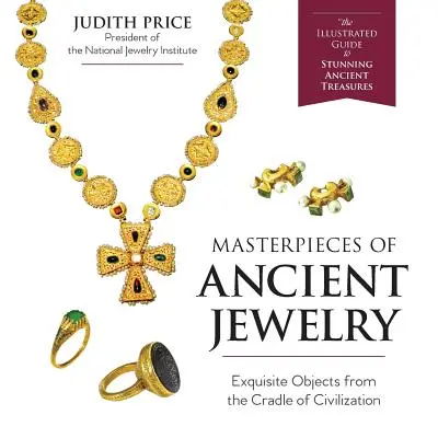 Chefs-d'œuvre de la bijouterie ancienne - Masterpieces of Ancient Jewelry