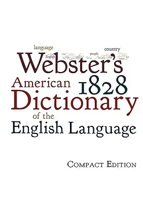 Dictionnaire américain de la langue anglaise de Webster (1828) - Webster's 1828 American Dictionary of the English Language