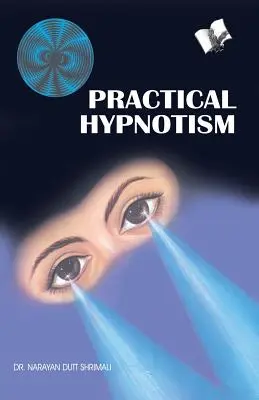 Hypnotisme pratique - Practical Hypnotism