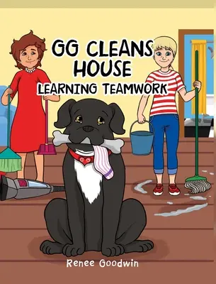 GG fait le ménage : Apprendre le travail d'équipe - GG Cleans House: Learning Teamwork