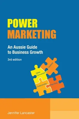 Power Marketing : Un guide australien pour la croissance des entreprises - Power Marketing: An Aussie Guide to Business Growth