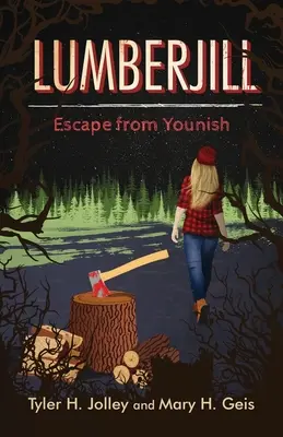 Lumberjill : L'évasion de Younish - Lumberjill: Escape from Younish