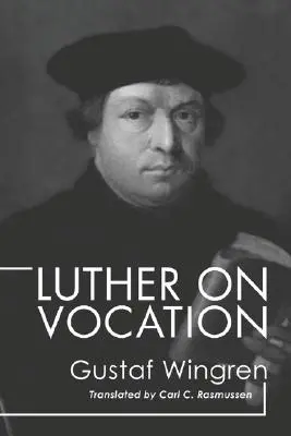 Luther sur la vocation - Luther on Vocation