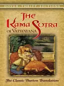 Le Kama Sutra de Vatsyayana : La traduction classique de Burton - The Kama Sutra of Vatsyayana: The Classic Burton Translation