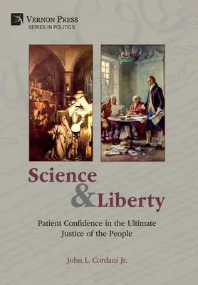 Science et liberté : La confiance du patient dans la justice ultime du peuple - Science and Liberty: Patient Confidence in the Ultimate Justice of the People