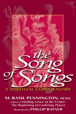 Le Cantique des Cantiques : Un commentaire spirituel - Song of Songs: A Spiritual Commentary