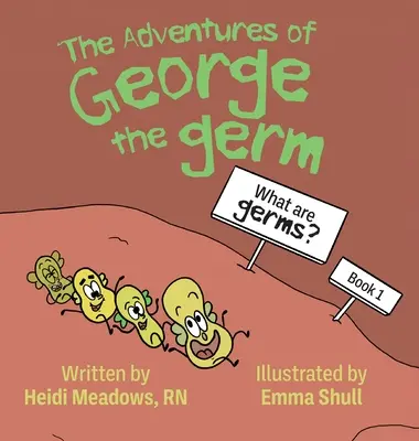 Les aventures de George le microbe : Que sont les microbes ? - The Adventures of George the Germ: What are Germs?