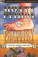 Monty Python et la philosophie : Nudge Nudge, Think Think ! - Monty Python and Philosophy: Nudge Nudge, Think Think!
