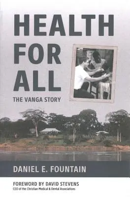 La santé pour tous : l'histoire de Vanga - Health for All: The Vanga Story