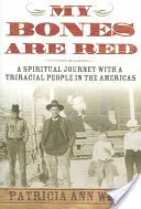 Mes os sont rouges - My Bones Are Red