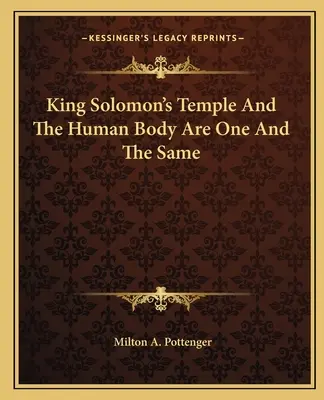 Le temple du roi Salomon et le corps humain ne font qu'un - King Solomon's Temple and the Human Body Are One and the Same