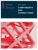 Composants et connexions - Principes de construction - Components and Connections - Principles of Construction