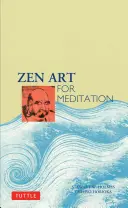 L'art zen pour la méditation - Zen Art for Meditation