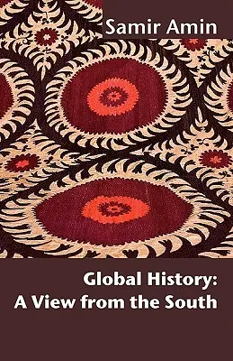 L'histoire mondiale : Une vue du Sud - Global History: A View from the South