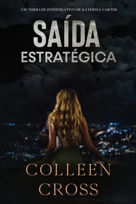 Sada Estratgica : Un thriller d'investigation de Katerina Carter - Sada Estratgica: Um thriller investigativo de Katerina Carter