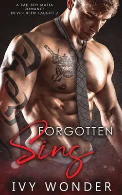 Péchés oubliés : Une romance mafieuse pour mauvais garçons - Forgotten Sins: A Bad Boy Mafia Romance