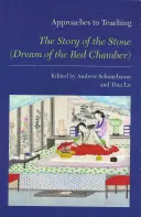 Approches de l'enseignement de l'histoire de la pierre (Rêve de la chambre rouge) - Approaches to Teaching the Story of the Stone (Dream of the Red Chamber)