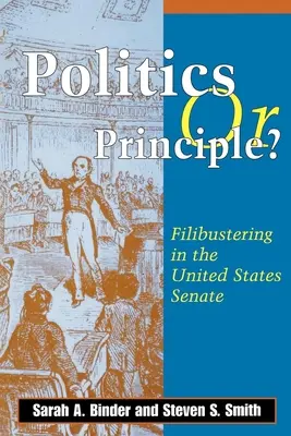 Politique ou principe&nbsp;? L'obstruction parlementaire au Sénat des États-Unis - Politics or Principle?: Filibustering in the United States Senate