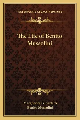 La vie de Benito Mussolini - The Life of Benito Mussolini