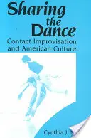 Partager la danse : Le contact improvisation et la culture américaine - Sharing the Dance: Contact Improvisation and American Culture