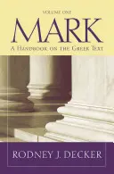 Marc 1-8 : Un manuel sur le texte grec - Mark 1-8: A Handbook on the Greek Text
