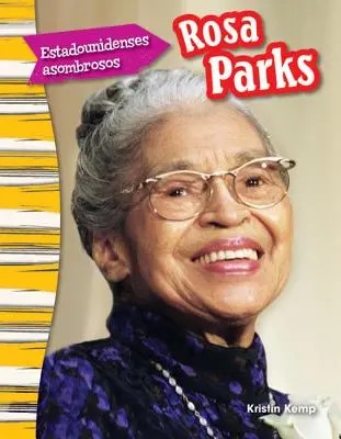 Estadounidenses Asombrosos : Rosa Parks (Américains étonnants : Rosa Parks) (Version espagnole) - Estadounidenses Asombrosos: Rosa Parks (Amazing Americans: Rosa Parks) (Spanish Version)