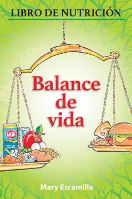 Balance De Vida : Libro De Nutricin - Balance De Vida: Libro De Nutricin