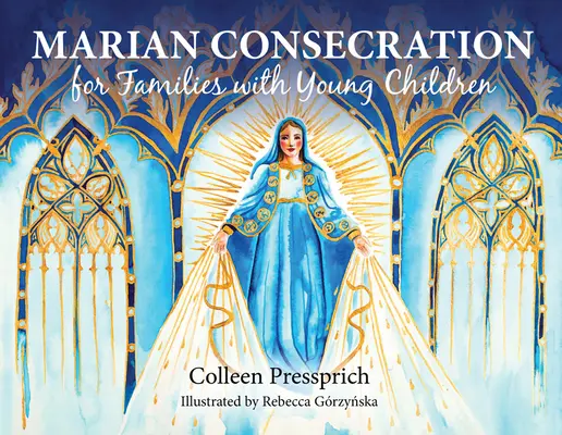 Consécration mariale pour les familles avec de jeunes enfants - Marian Consecration for Families with Young Children