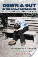 Down and Out in the Great Depression : Lettres de l'homme oublié - Down and Out in the Great Depression: Letters from the Forgotten Man