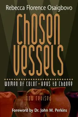 Vaisseaux choisis : Les femmes de couleur, clés du changement - Chosen Vessels: Women of Color, Keys to Change