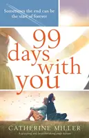 99 jours avec toi : Un page turner captivant et déchirant - 99 Days With You: A gripping and heartbreaking page turner