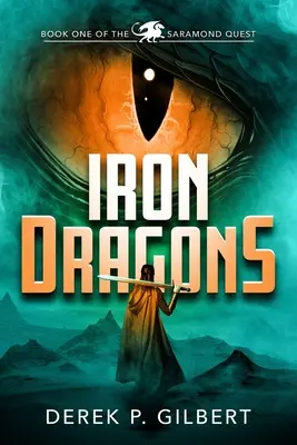 Dragons de Fer : Livre 1 de la Quête de Saramond - Iron Dragons: Book 1 of the Saramond Quest