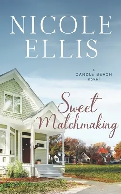 La rencontre de l'amour : Candle Beach Sweet Romance (Livre 6) - Sweet Matchmaking: A Candle Beach Sweet Romance (Book 6)