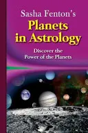 Les planètes de Sasha Fenton en astrologie - Sasha Fenton's Planets in Astrology