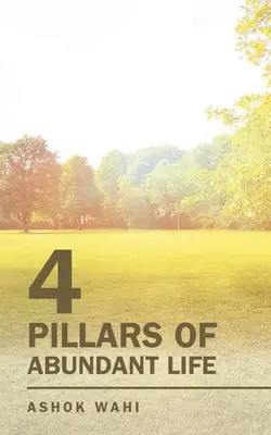 Les 4 piliers de la vie abondante - 4 Pillars of Abundant Life