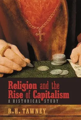 La religion et l'essor du capitalisme : Une étude historique - Religion and the Rise of Capitalism: A Historical Study