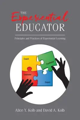 L'éducateur expérientiel : Principes et pratiques de l'apprentissage par l'expérience - The Experiential Educator: Principles and Practices of Experiential Learning