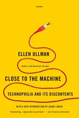 Près de la machine : La technophilie et ses dérives - Close to the Machine: Technophilia and Its Discontents