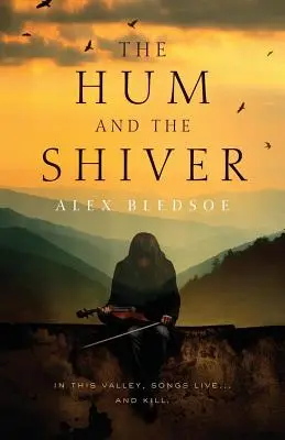 Le bourdonnement et le frisson : Un roman du Tufa - The Hum and the Shiver: A Novel of the Tufa