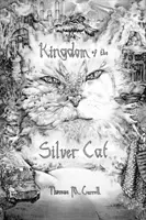 Le royaume du chat d'argent - Kingdom of the Silver Cat