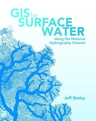 SIG pour les eaux de surface : Utilisation du jeu de données hydrographiques nationales - GIS for Surface Water: Using the National Hydrography Dataset